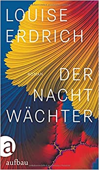 Buch Cover von Louise Erdrichs Roman der Nachtwächter