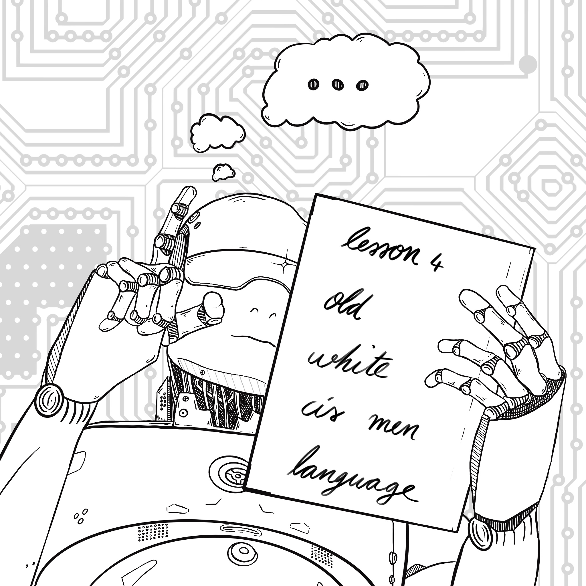 eine schwarz-weiß Illustration, die einen Roboter zeigt, der ein Blatt in der Hand hält auf dem lesson 4 old white cis men language steht