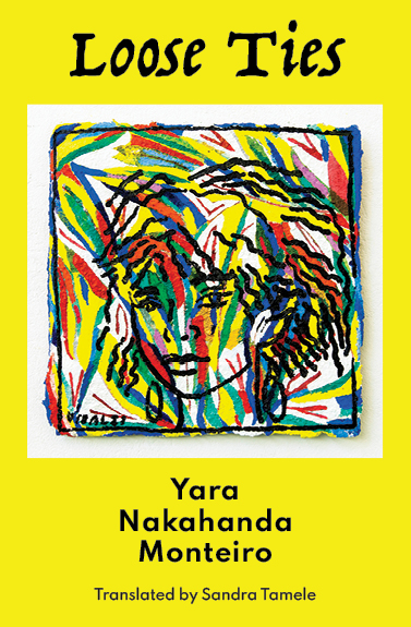 book cover of Yara Nakahanda Monteiro's Loose Ties